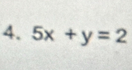 5x+y=2