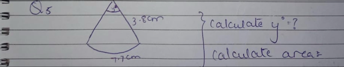 Q_5
calcuate y°=
calculate area: