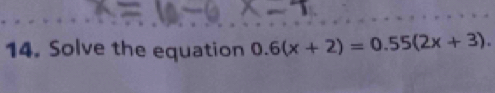 Solve the equation 0.6(x+2)=0.55(2x+3).