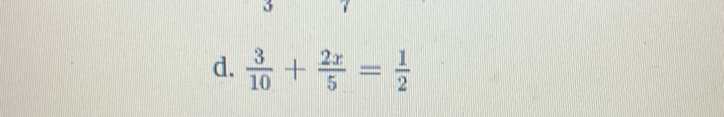  3/10 + 2x/5 = 1/2 