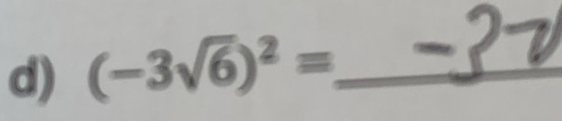 (-3sqrt(6))^2= _