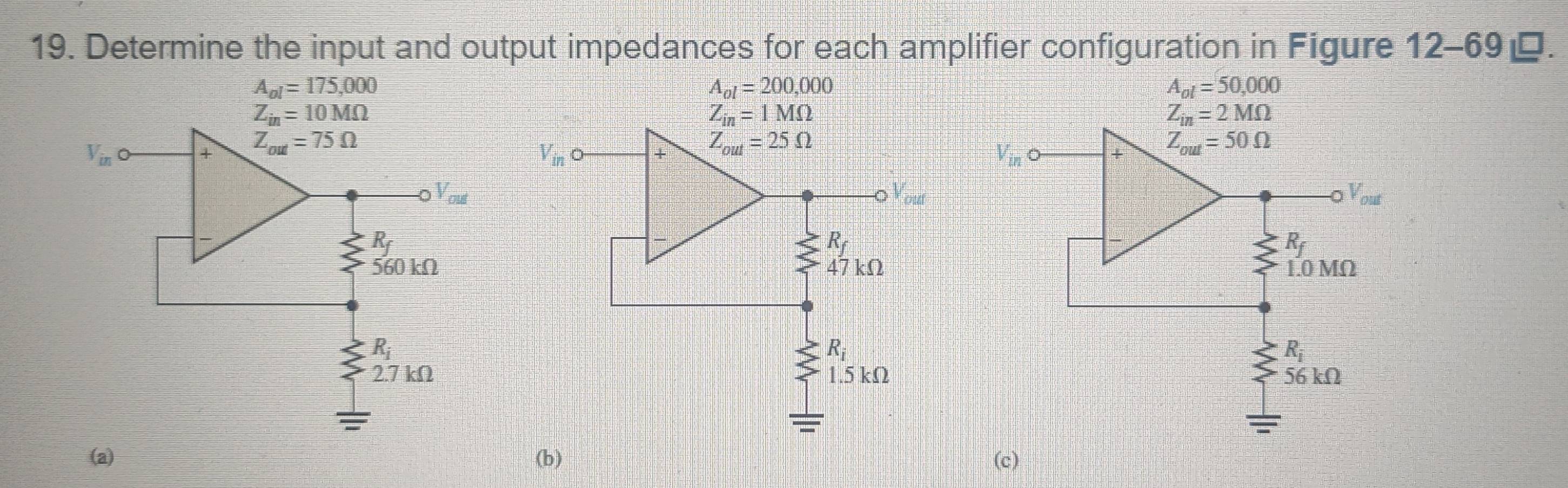 Solved: Determine the input and output impedances for each amplifier ...