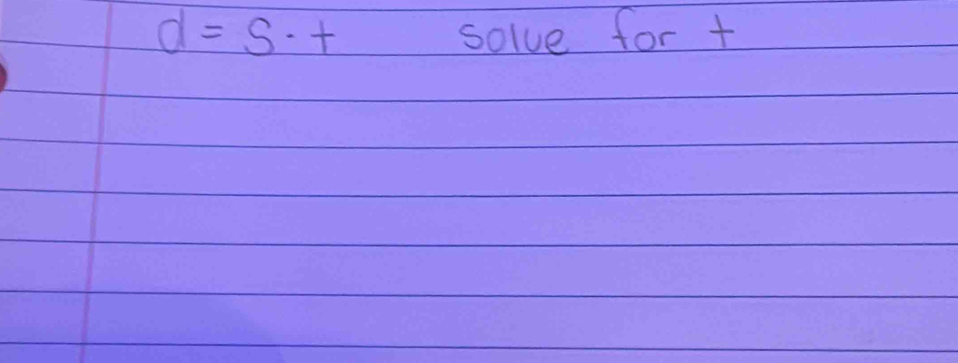 d=S· + solve for +