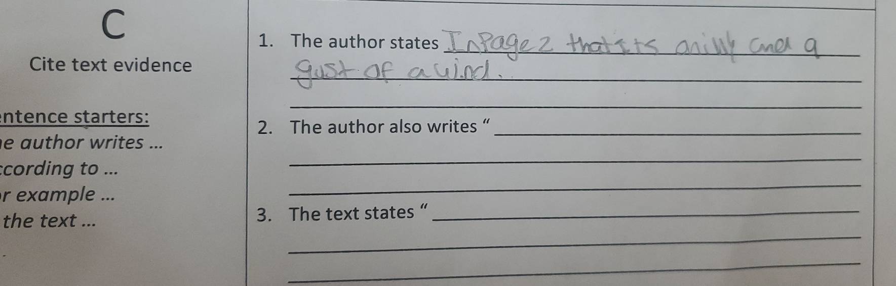 The author states 
_ 
Cite text evidence 
entence starters: 
_ 
2. The author also writes “_ 
e author writes ... 
:cording to ... 
_ 
r example ... 
_ 
_ 
the text ... 3. The text states “_ 
_