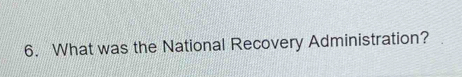 What was the National Recovery Administration?