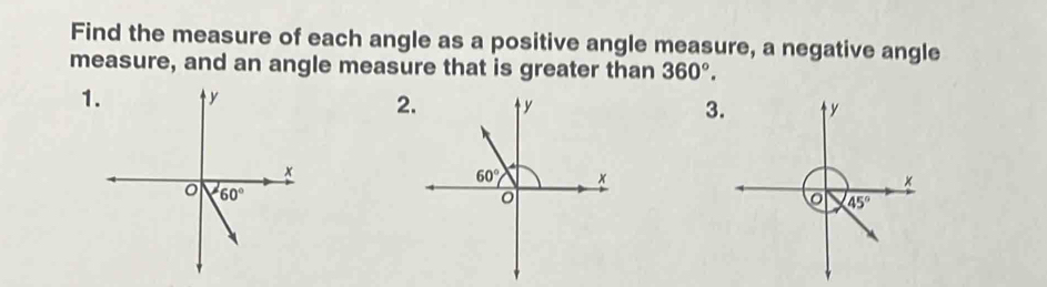Solved: Find the measure of each angle as a positive angle measure, a ...