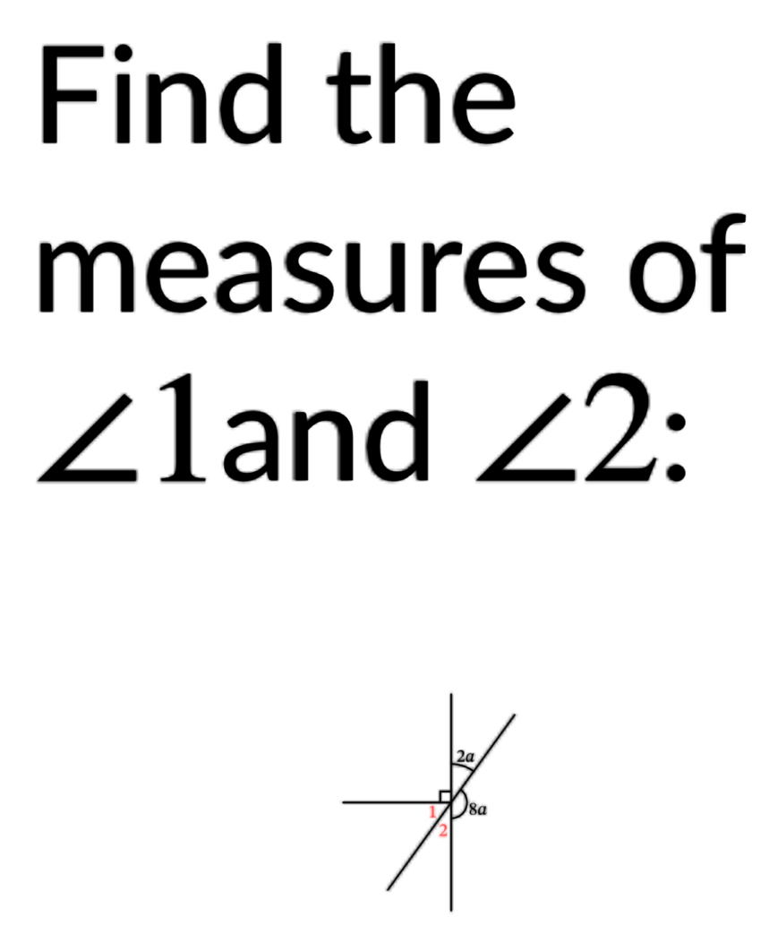 Find the 
measures of
∠ 1 and ∠ 2