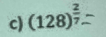 (128)^ 2/7 