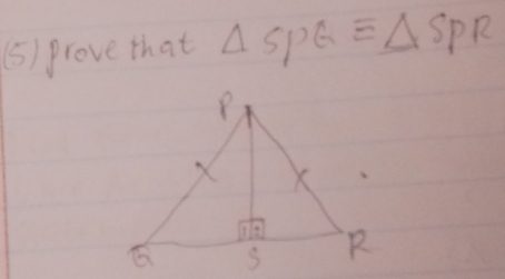 (5) prove that △ SPQ≌ △ SPR