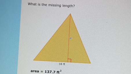 What is the missing length?
area =137.7ft^2