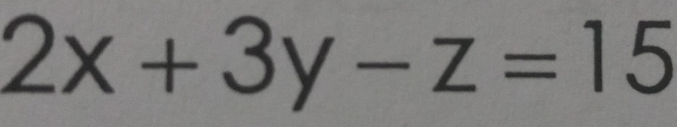 2x+3y-z=15