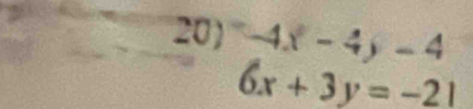 circ  -4x-4y-4
6x+3y=-21