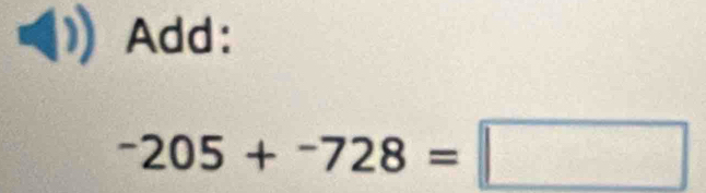 Add:
-205+-728=□