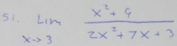 limlimits _xto 3 (x^2+4)/2x^2+7x+3 