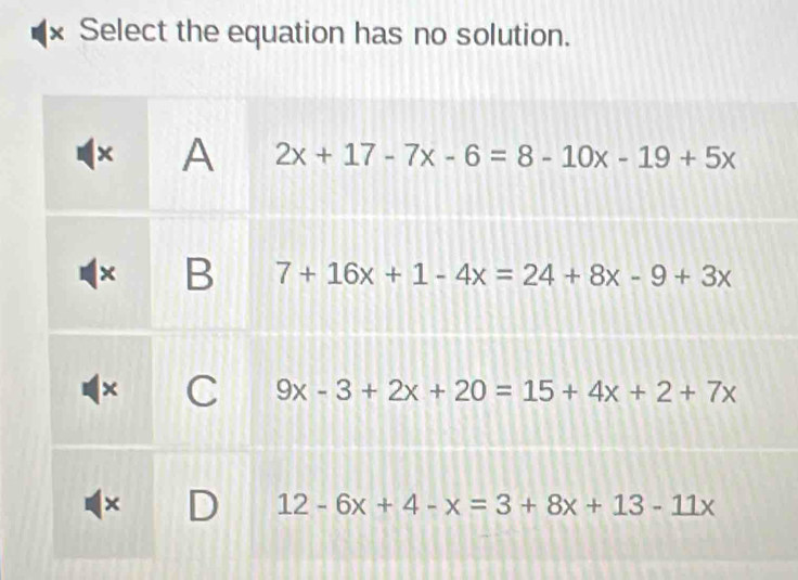 × Select the equation has no solution.