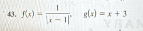 f(x)= 1/|x-1| , g(x)=x+3