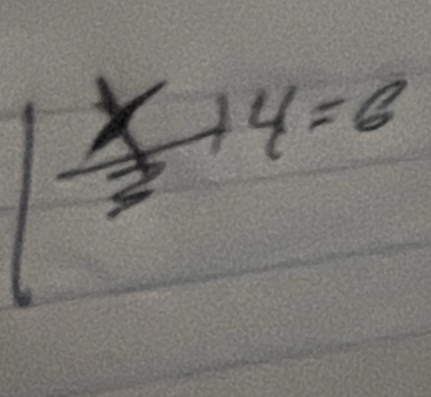 |frac  x/2 +4=8