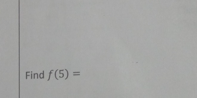 Find f(5)=