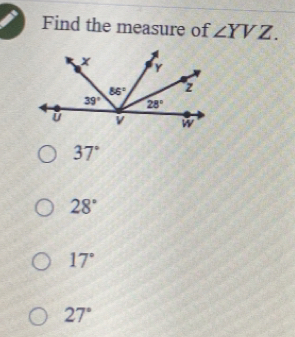 Find the measure of ∠ YVZ.
37°
28°
17°
27°