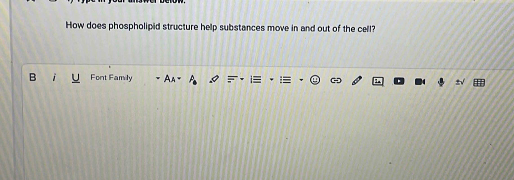 How does phospholipid structure help substances move in and out of the cell? 
B Font Family