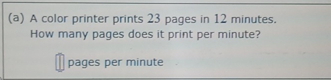 Solved: A color printer prints 23 pages in 12 minutes. How many pages ...