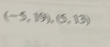 (-5,19),(5,13)