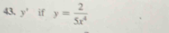 y° if y= 2/5x^4 