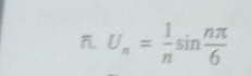 U_n= 1/n sin  nπ /6 