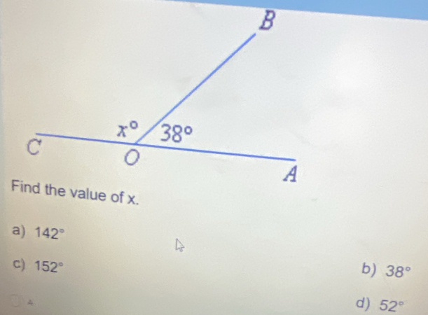 a) 142°
C) 152° b) 38°
A
d) 52°