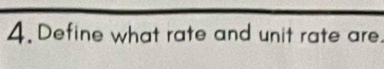 Define what rate and unit rate are.