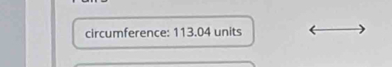 circumference: 113.04 units