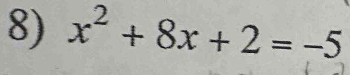 x^2+8x+2=-5