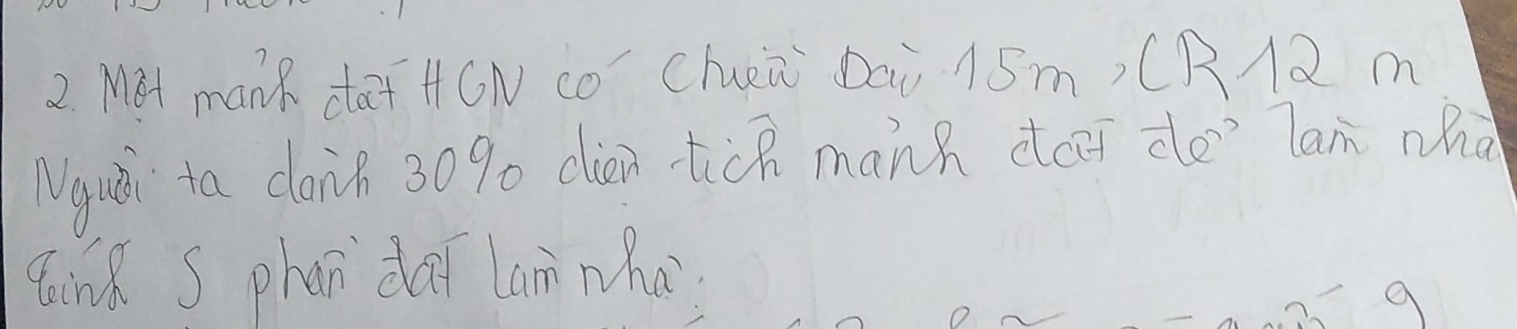 Mot mank da HCN cO" Chuei Dai 15m, CR12 m 
Nquài ta dann 3090 dién-tich mann c( dó? Tan nhà 
Rank S phan da lan who