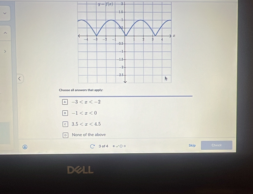 y-f(x) 2

Choose
A -3
B -1
c 3.5
D None of the above
3 of 4 Skip Check
Dell