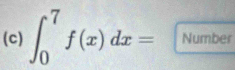 ∈t _0^(7f(x)dx=Number)