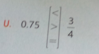 0.75beginarrayl  =endbmatrix  3/4 