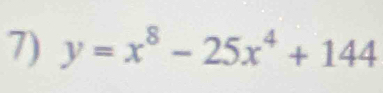 y=x^8-25x^4+144