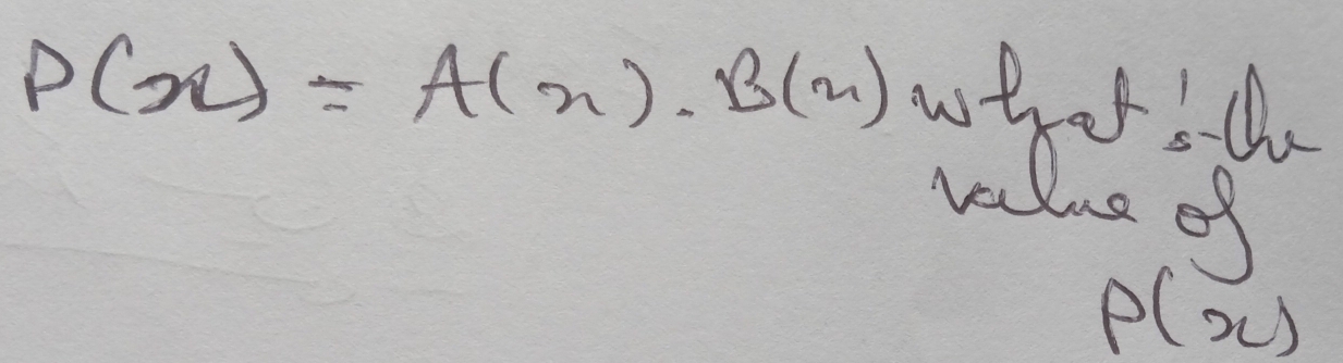 P(x)=A(x)· B(x)
P(x)