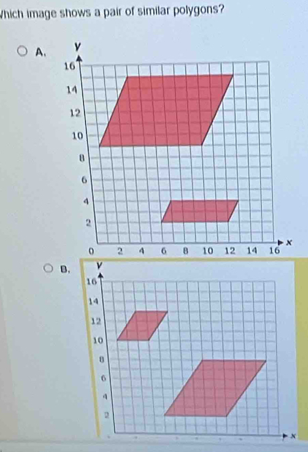 Which image shows a pair of similar polygons? 
A、