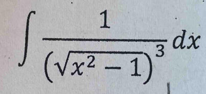 ∈t frac 1(sqrt(x^2-1))^3dx