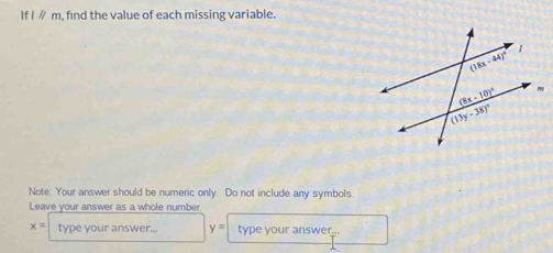 Ifl//m fnd the value of each missing variable.
Note: Your answer should be numeric only. Do not include any symbols
Leave your answer as a whole number.
x= type your answer... y= type your answer.