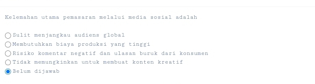 Kelemahan utama pemasaran melalui media sosial adalah
Sulit menjangkau audiens global
Membutuhkan biaya produksi yang tinggi
Risiko komentar negatif dan ulasan buruk dari konsumen
Tidak memungkinkan untuk membuat konten kreatif
Belum dijawab