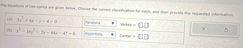 The equations of two conics are given below. Choose the correct classificationnformation.