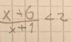  (x+6)/x+1 <2</tex>