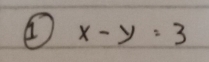 ④ x-y=3