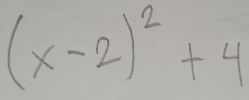 (x-2)^2+4