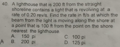 Solved: A lighthouse that is 200 ft from the straight shoreline ...