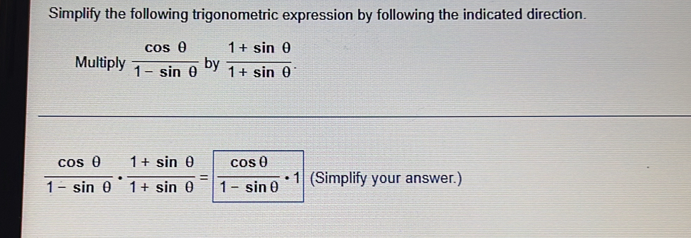 Solved: Simplify the following trigonometric expression by following ...