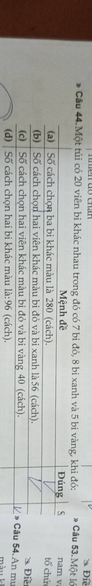 mmén do chan
* Điề
* Câu 44.Một túi có 20 viên bi khác nhau trong đó có 7 bi đỏ, 8 bi xanh và 5 bi vàng, khi đó: » Câu 53.Một lớ
nam v
tổ chứ
* Điềi
4. An mu