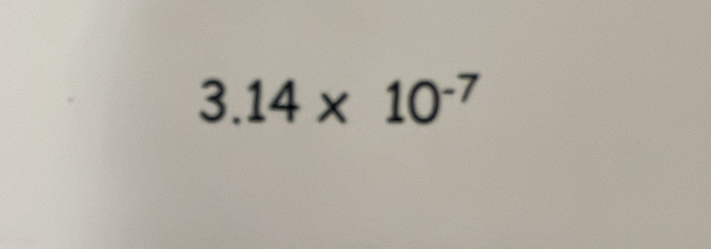 3.14* 10^(-7)